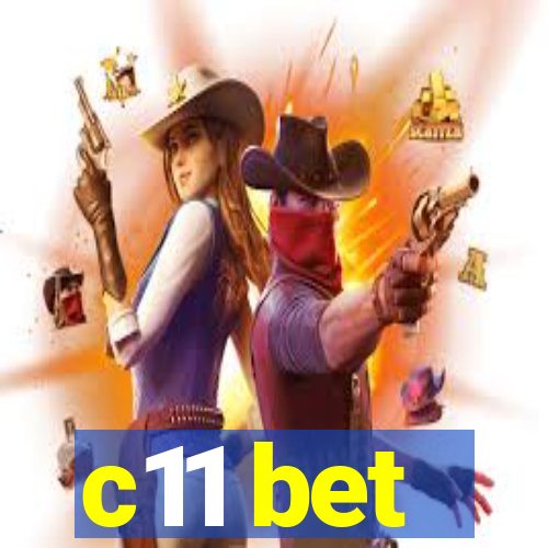 c11 bet